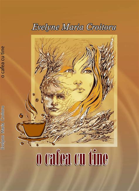 O Cafea Cu Tine Autor Evelyne Maria Croitoru Asra