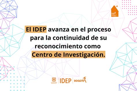 Idep A La Vanguardia De La Investigaci N Educativa Avances En Su