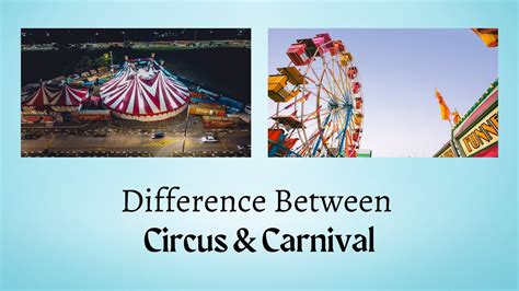 Difference Between Circus And Carnival A Real Toy Story Comparing