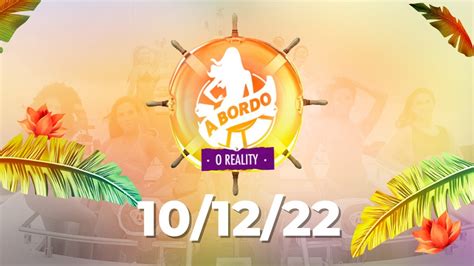 A BORDO O REALITY EPISÓDIO 17 10 12 2022 YouTube