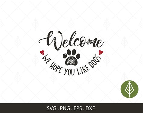 Welcome We Hope You Like Dogs Svg Welcome Svg Door Round Etsy