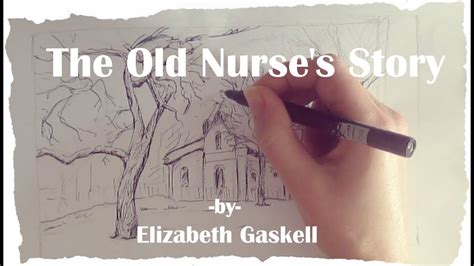 The Old Nurse S Story By Elizabeth Gaskell Youtube