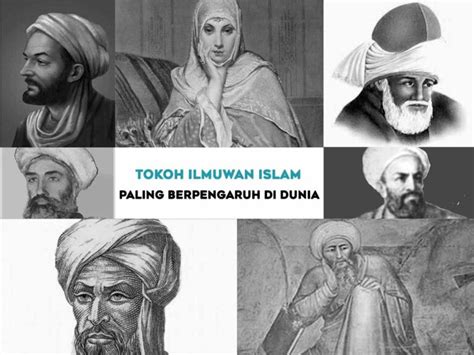 Yuk Mengenal 7 Tokoh Ilmuwan Islam Paling Berpengaruh Di Dunia