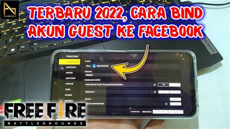 Update Cara Bind Akun Guest Free Fire Ke Facebook Youtube