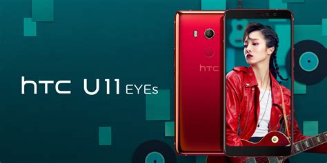 HTC U11 EYEs With Dual Cameras Full Screen Display Launched Price