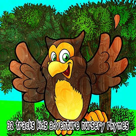 Play 32 Tracks Kids Adventure Nursery Rhymes By Nursery Rhymes On