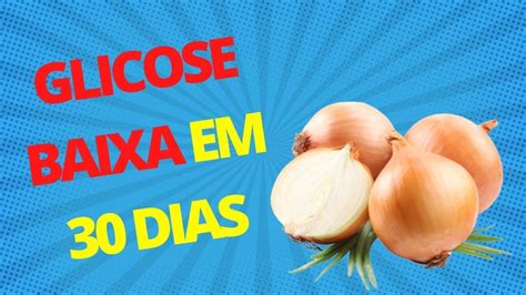 GLICOSE ALTA Será que a CEBOLA é mesmo capaz de BAIXAR A GLICOSE em 30