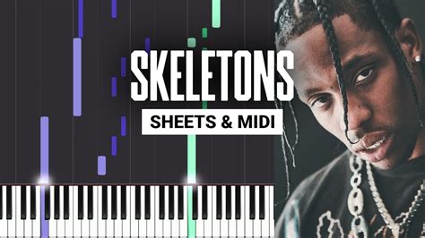 Skeletons Travis Scott Piano Tutorial Sheet Music And Midi Youtube