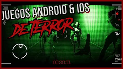 Los Mejores Juegos De Terror Miedo Y Suspenso Para Android Ios