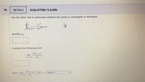 Solved Details Scalcet M Use The Ratio Test To Chegg