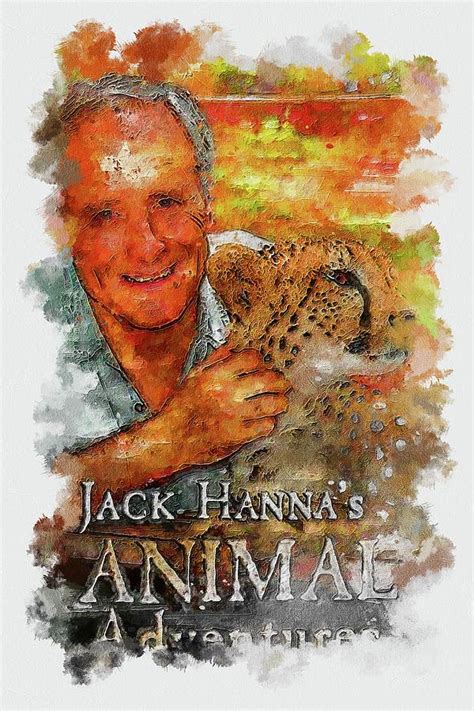 TV Show Jack Hanna s Animal Adventures Mixed Media by Franz Elvie ...