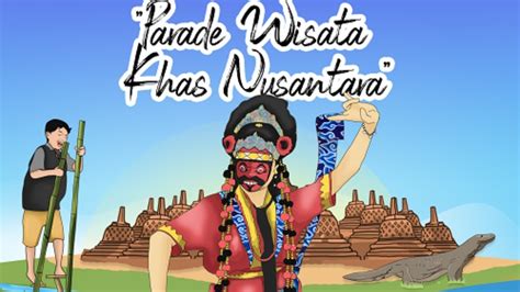 Parade Wisata Khas Nusantara Kksi Promosi Wisata Unggulan