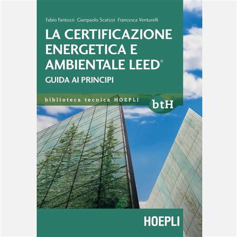 La Certificazione Energetica E Ambientale Leed Guida Ai Principi