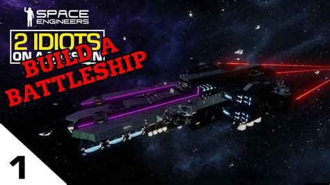 Space Engineers Tutorial How To Build A Battleship 1 Large Ship