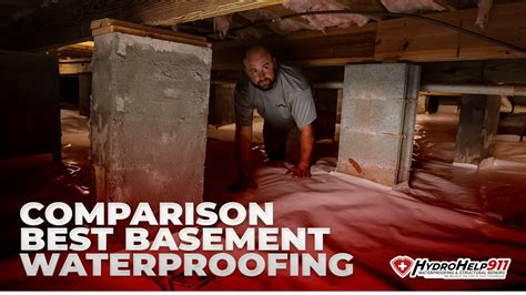 Best Basement Waterproofing Companies Comparing Hydrohelp911 To Other Waterproofing Companies