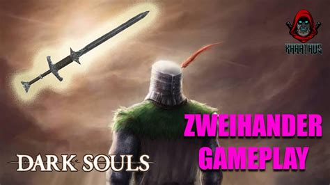 Dark Souls Zweihander Before O S Complete Walkthrough Gameplay