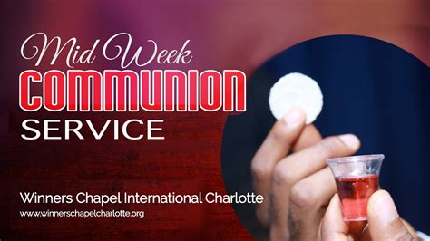 MIDWEEK TEACHING COMMUNION SERVICE JULY 20 2022 WCI CHARLOTTE