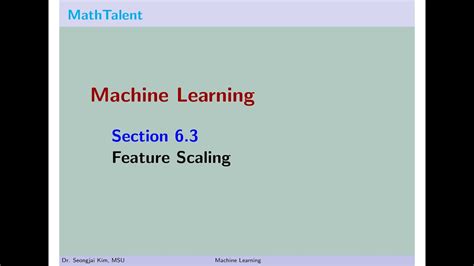 Mathtalent Machine Learning Section Feature Scaling Normalization