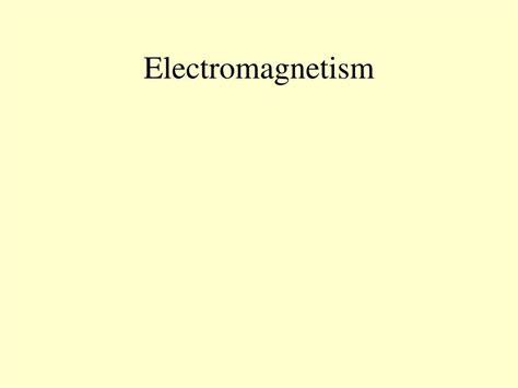 Ppt Electromagnetism Powerpoint Presentation Free Download Id 5486037