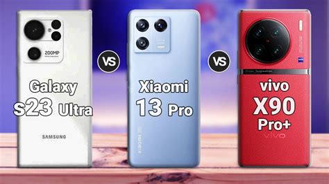 Samsung Galaxy S23 Ultra Vs Vivo X90 Pro Vs Xiaomi 13 Pro YouTube