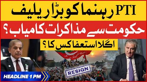 Shah Mehmood Qureshi Leave Pti Bol News Headlines At 1 Pm Govt