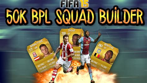 50K BPL SQUAD BUILDER FIFA 15 ULTIMATE TEAM YouTube