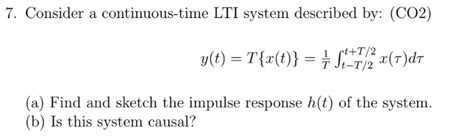 Solved Consider A Continuous Time Lti System Described By