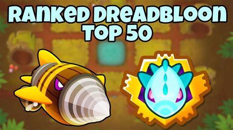 RANKED Dreadbloon Tutorial Top 50 Logs BTD6 YouTube