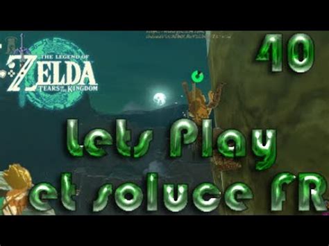 Zelda Tears Of The Kingdom Let S Play Fr Et Soluce Le Sanctuaire