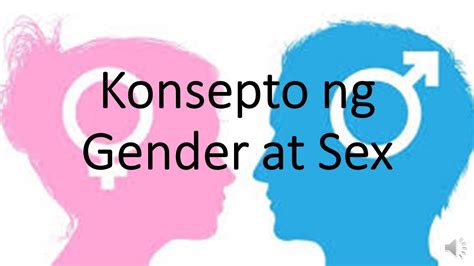 KONSEPTO NG KASARIAN Gender At Sex YouTube