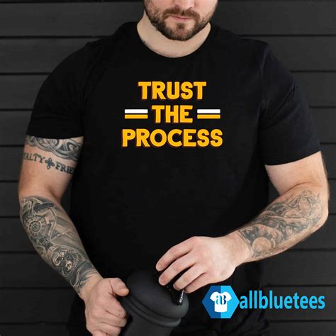 Trust The Process T Shirt Allbluetees