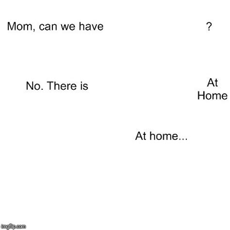 Mom We Have At Home Meme Template Printable Word Searches