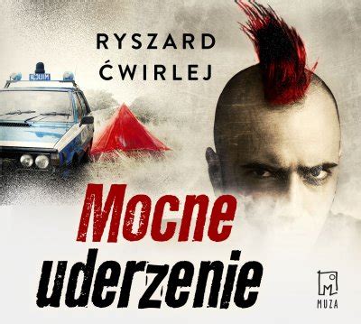 Audiobook Mocne uderzenie Ryszard Ćwirlej Virtualo pl