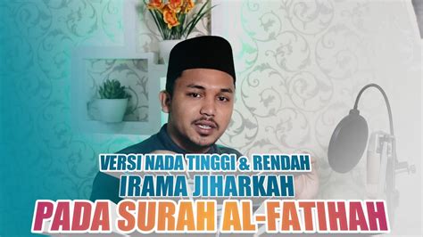 IRAMA JIHARKAH PADA AL FATIHAHSUARA RENDAH WAJIB NONTON YouTube