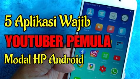 Aplikasi Wajib Untuk Youtuber Modal Hp Android Youtube