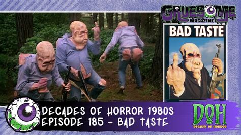 Bad Taste 1987 Episode 185 Decades Of Horror 1980s Decades Of