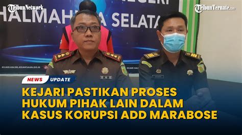 Kajari Halmahera Selatan Pastikan Proses Hukum Pihak Lain Dalam Kasus