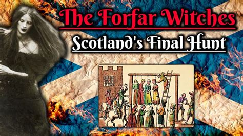 The Forfar Witches Scotland S Final Hunt The Occult YouTube