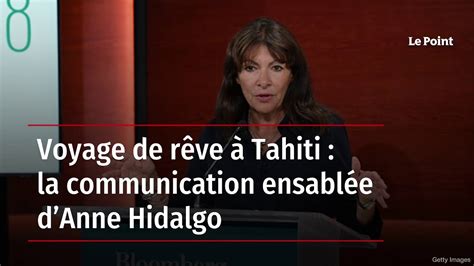 Voyage de rêve à Tahiti la communication ensablée dAnne Hidalgo