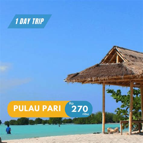 Open Trip Pulau Pari Tangan Kanan Tour Travel