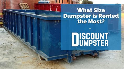 What Size Dumpster Is Rented The Most Discount Dumpster