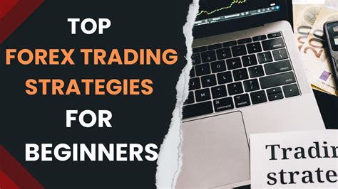 Top Forex Trading Strategies For Beginners Finances Rule