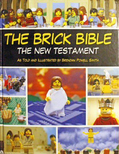 The Brick Bible The New Testament A New Spin On The Story Of Jesus By Brendan Powell Smith