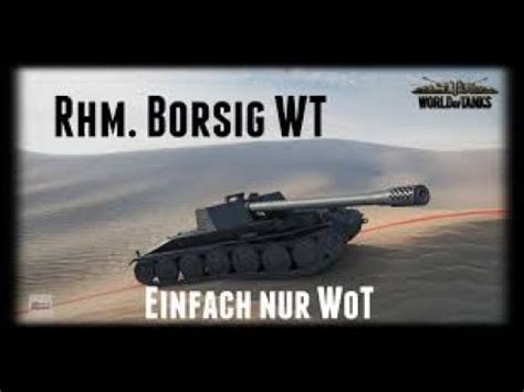 World of Tanks Rhm Borsig Waffenträger YouTube