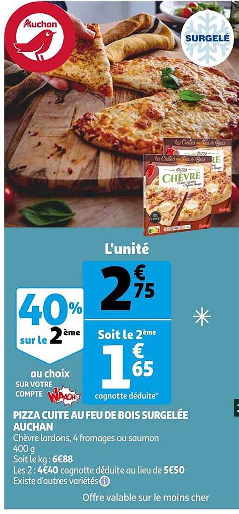 Promo Pizza Cuite Au Feu De Bois Surgel E Auchan Chez Auchan