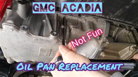 How To Replace The Oil Pan On A Gmc Acadiaenclaveoutlook 36l V6 Youtube