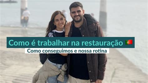 Como Trabalhar Na Restaura O Em Portugal Youtube