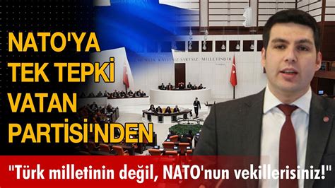 Tek Tepki Vatan Partisi Nden T Rk Milletinin De Il Nato Nun