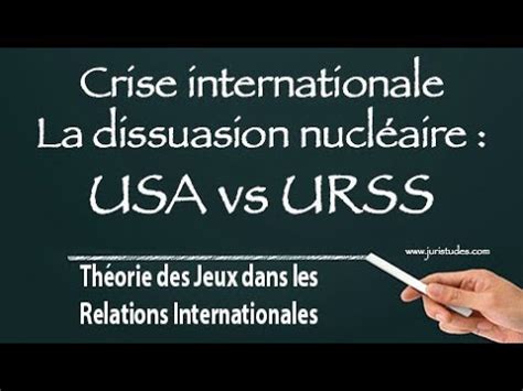 Crise Internationale La Dissuasion Nucl Aire Usa Vs Urss Th Orie