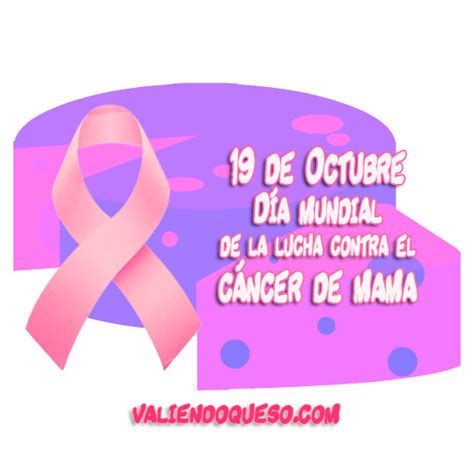 19 De Octubre Día Mundial De La Lucha Contra El Cáncer De Mama